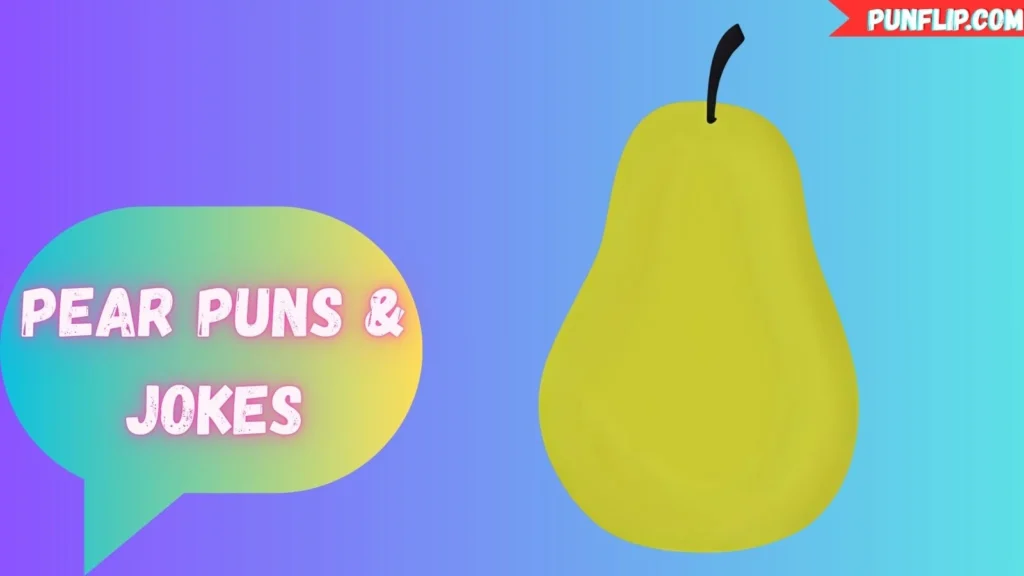 Pear Puns & Jokes