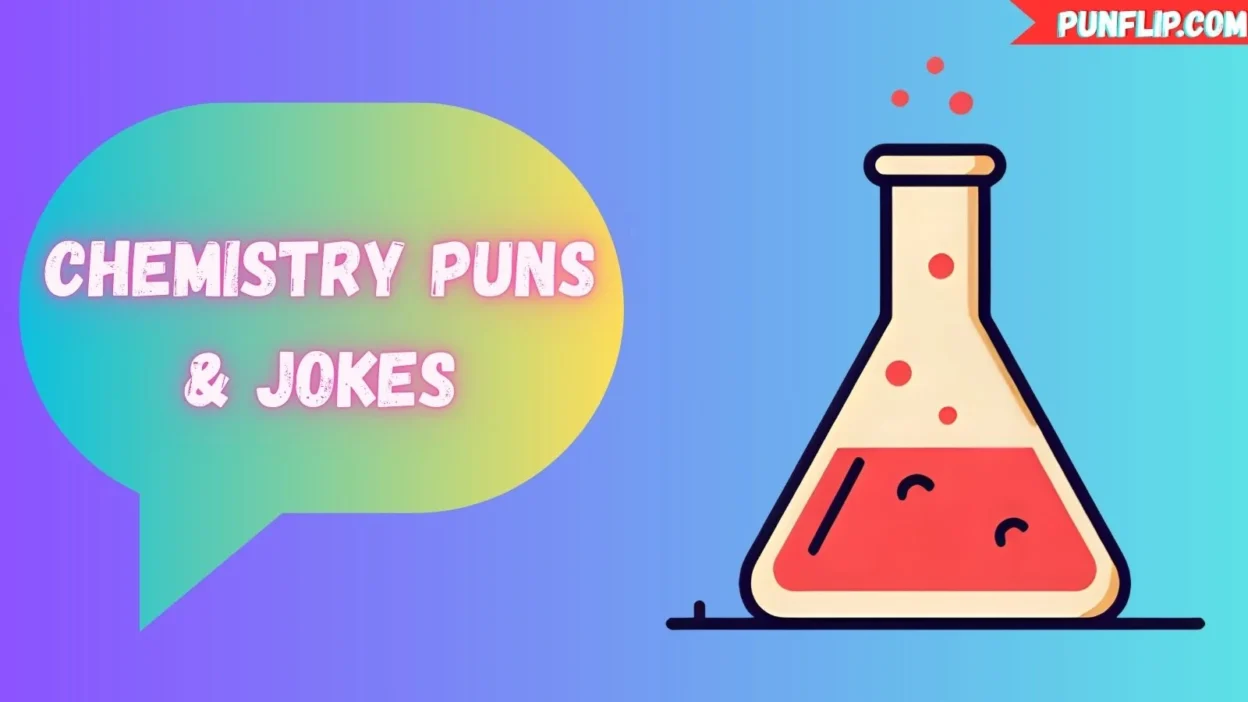 Chemistry Puns & Jokes