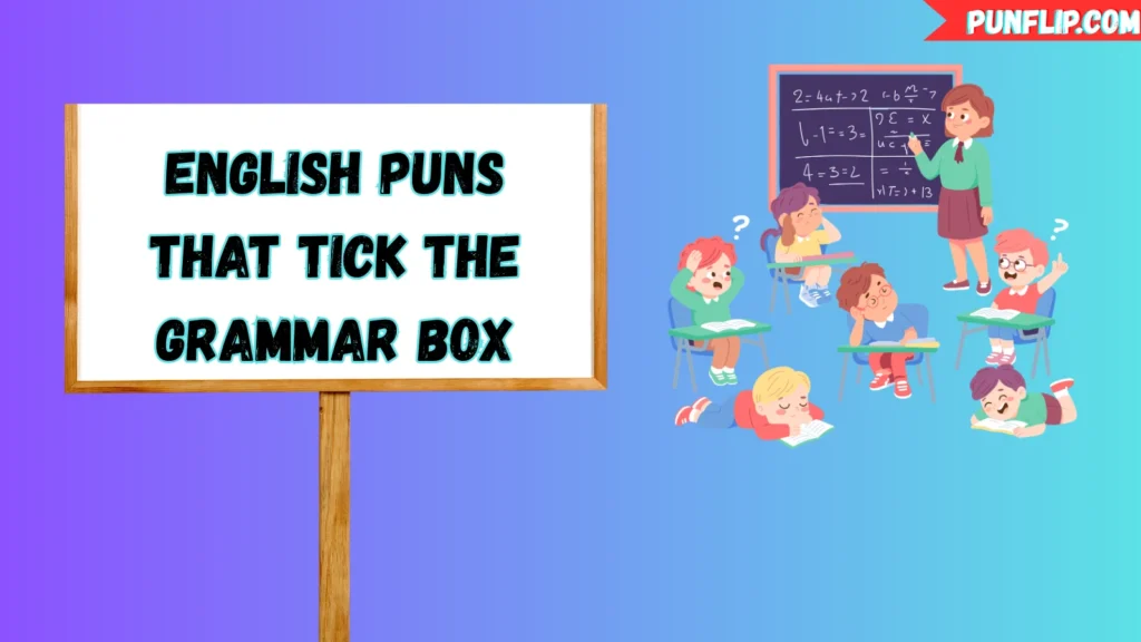 English Puns That Tick the Grammar Box