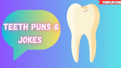 Teeth Puns & Jokes