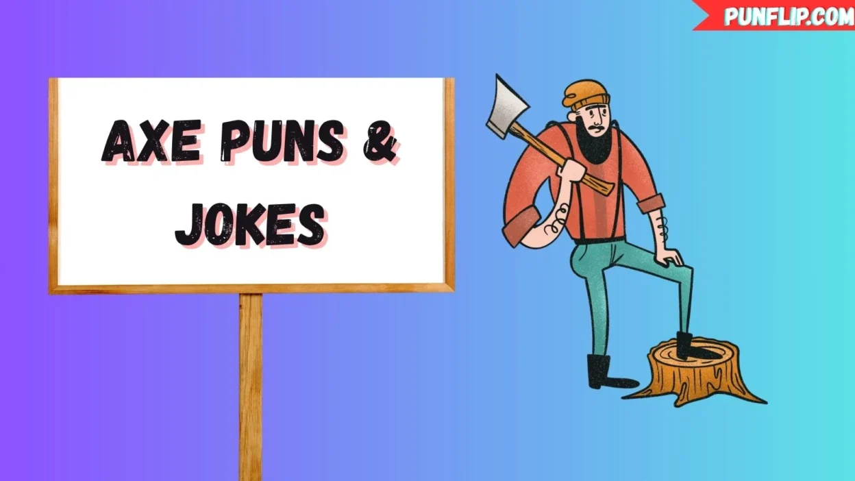 Axe Puns & Jokes