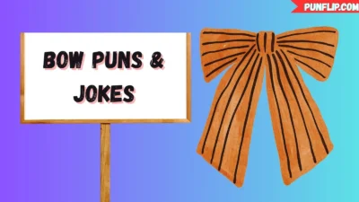 Bow Puns & Jokes