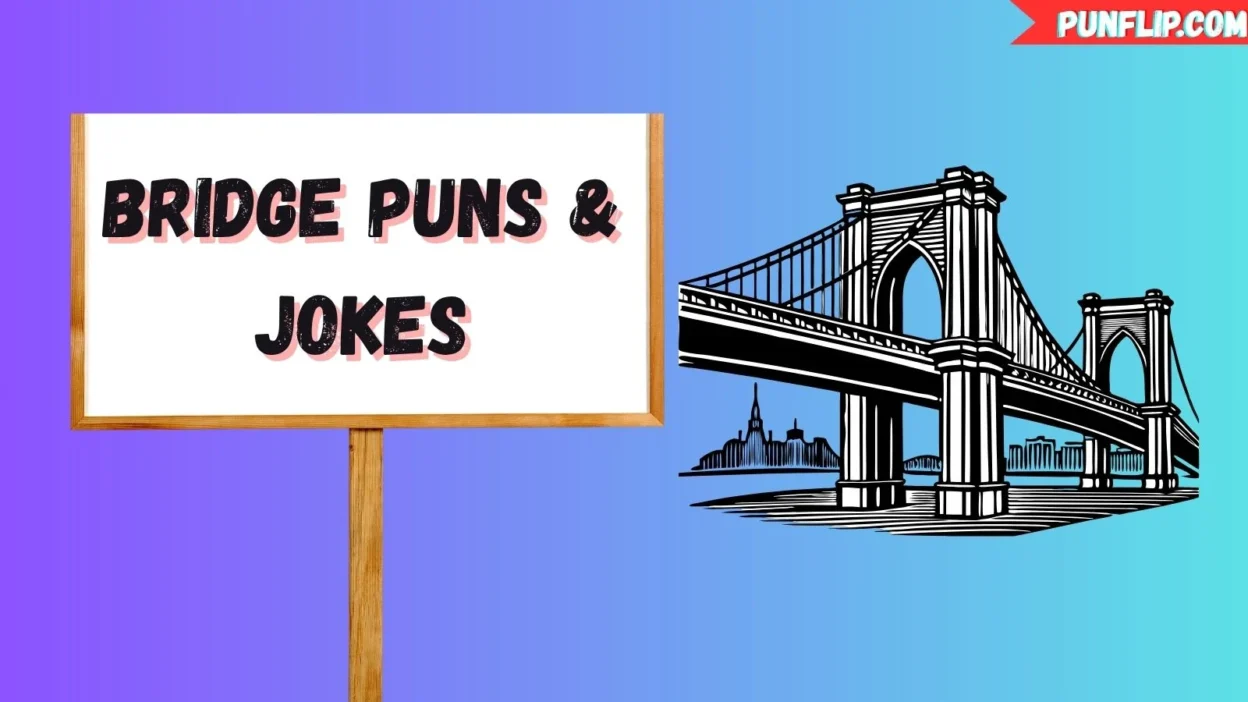 Bridge Puns & Jokes