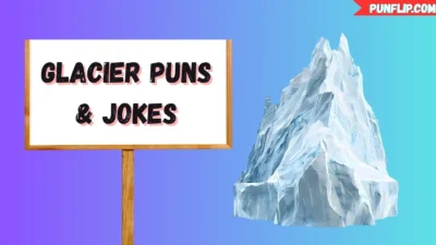 Glacier Puns & Jokes