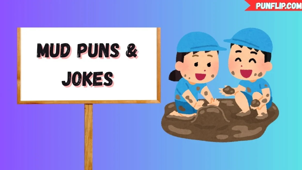 Mud Puns & Jokes