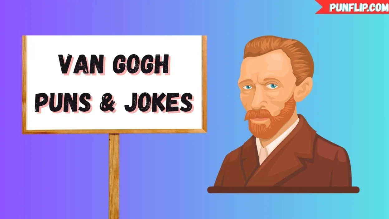 Van Gogh Puns & Jokes
