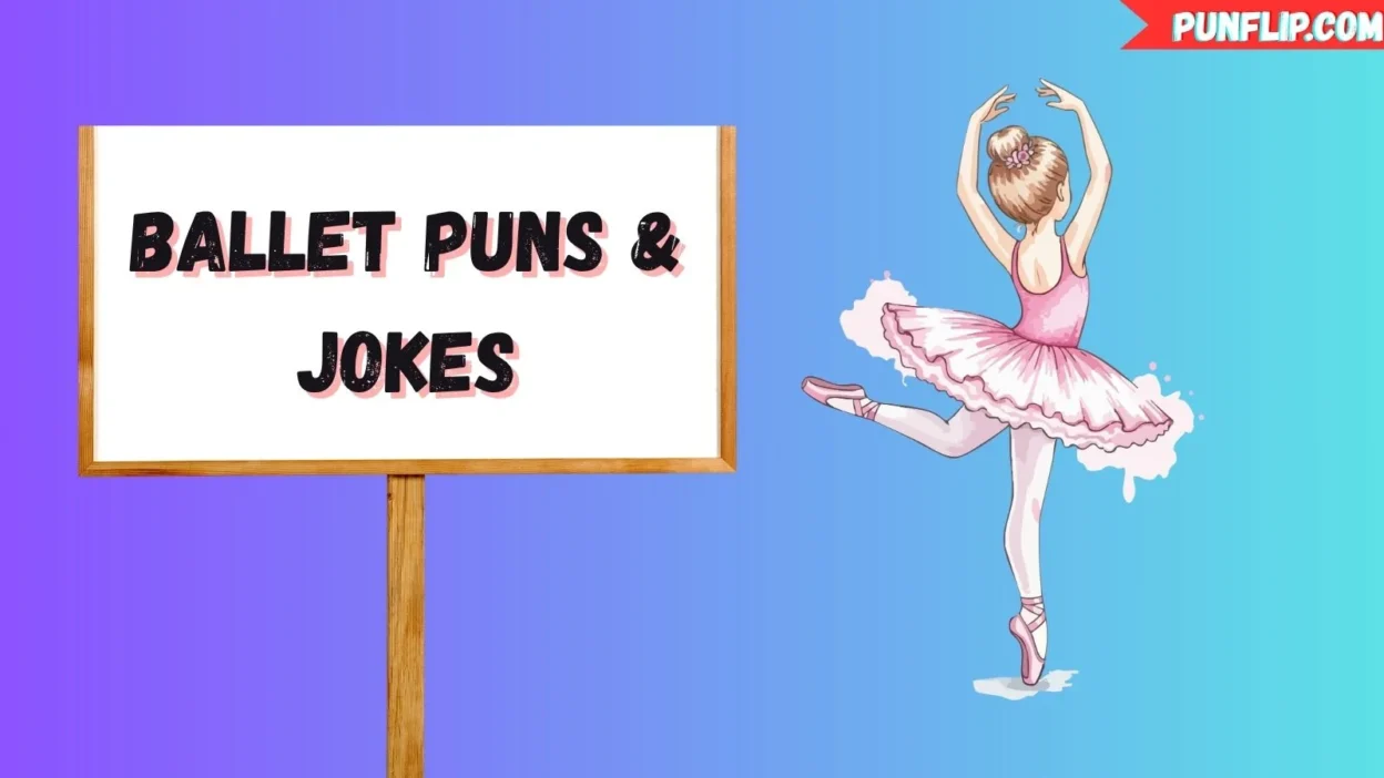Ballet Puns & Jokes