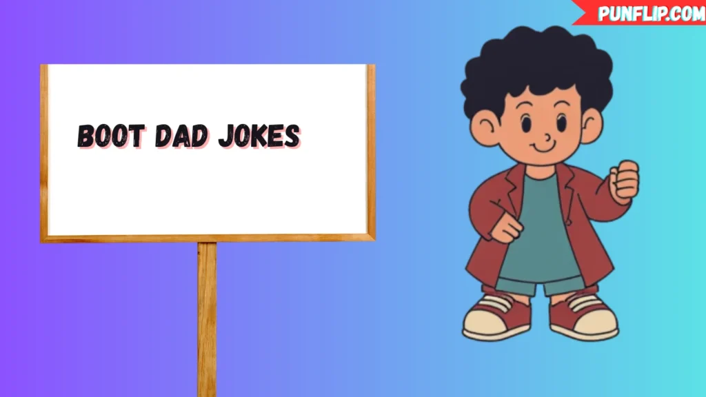 Boot Dad Jokes