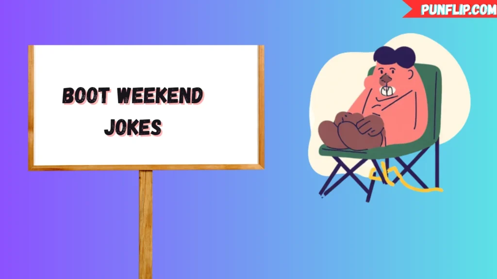 Boot Weekend Jokes
