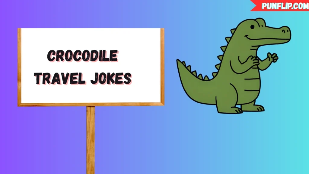 Crocodile Travel Jokes