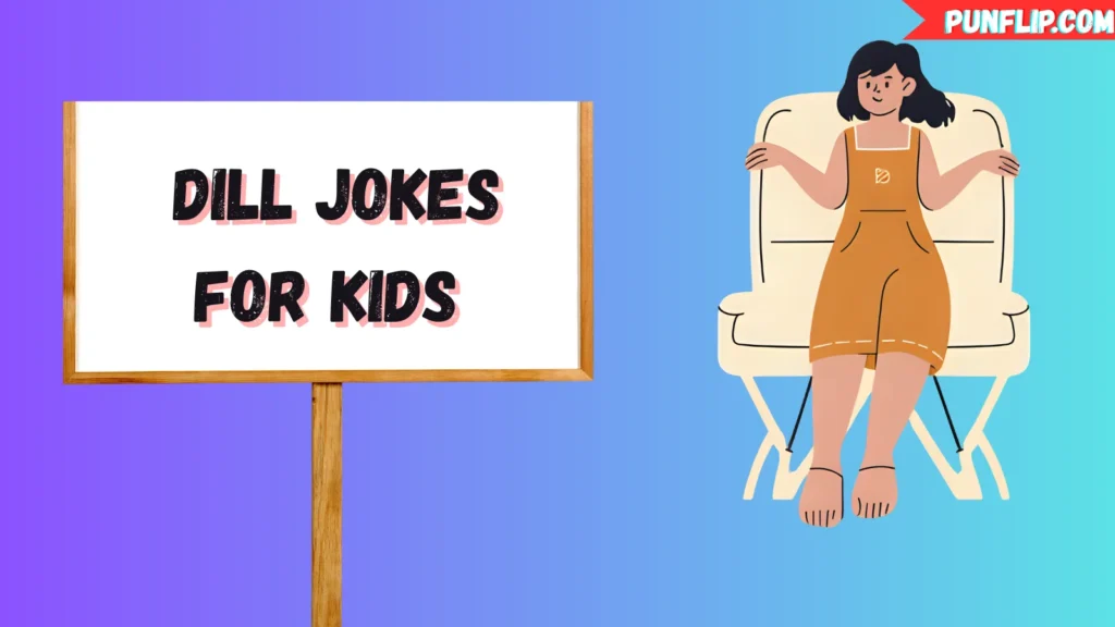  Dill Jokes for Kids