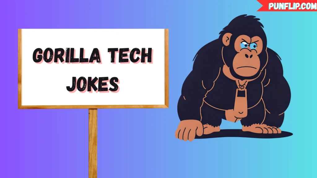 Gorilla Tech Jokes