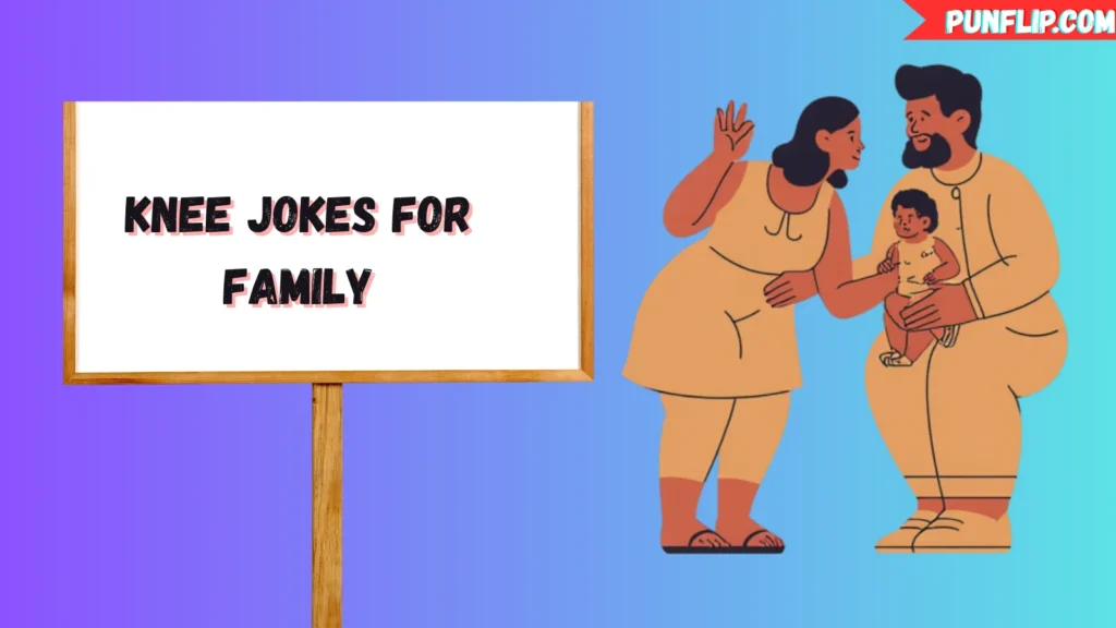 Knee Jokes for Family