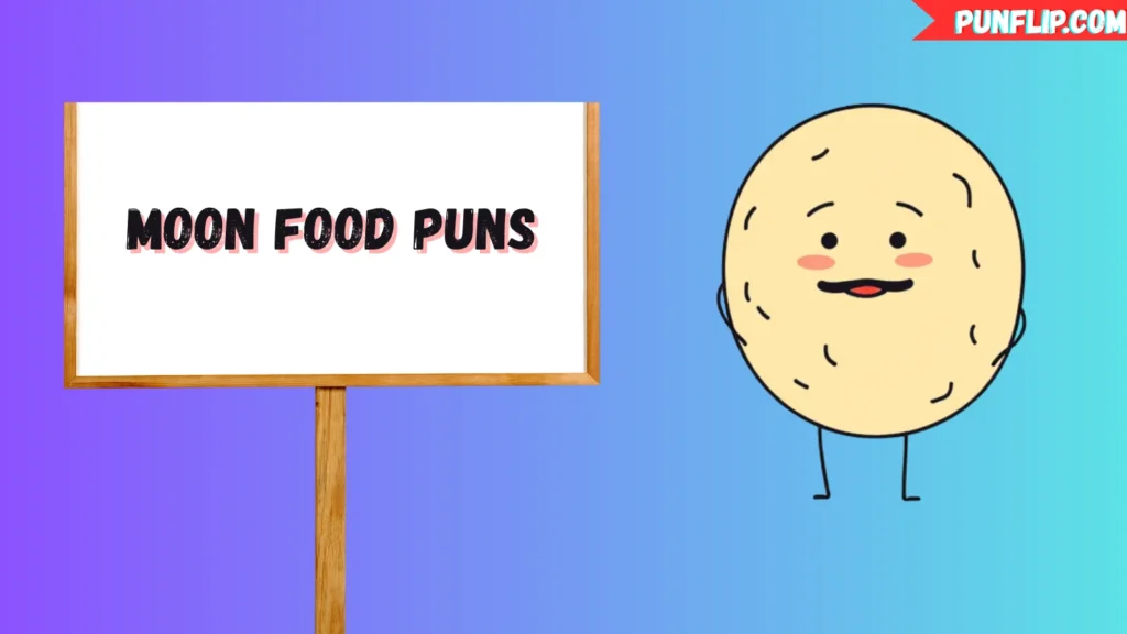 Moon Food Puns