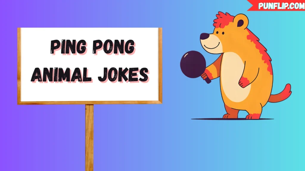  Ping Pong Animal Jokes