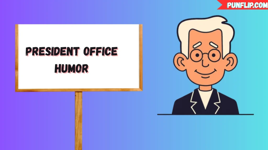 President Office Humor