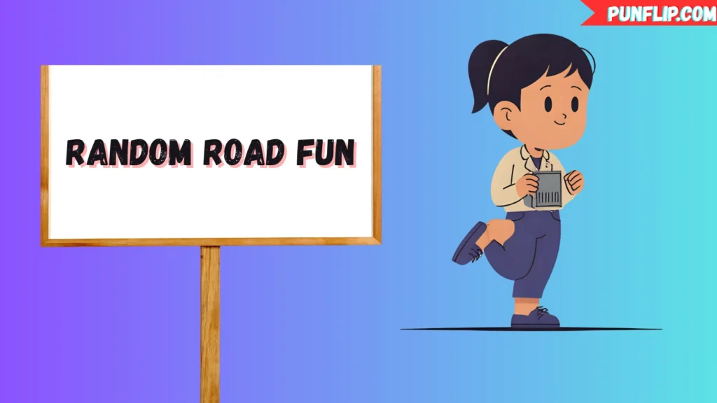 Random Road Fun