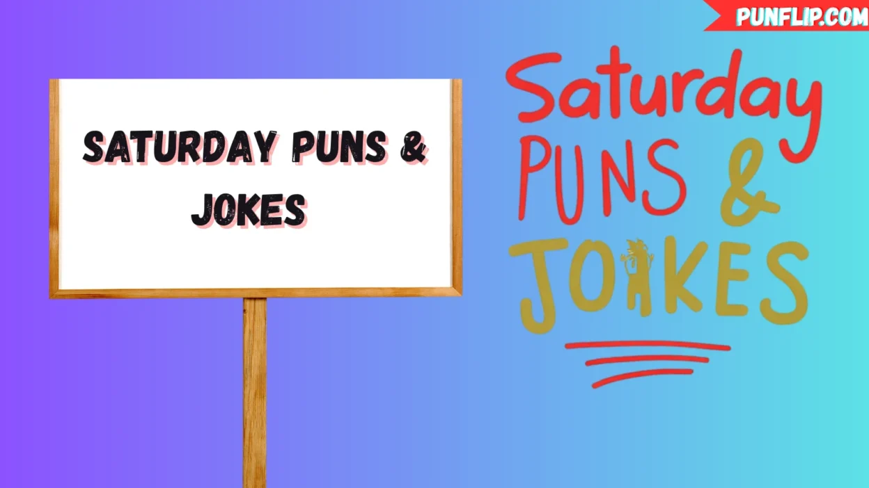 Saturday Puns & Jokes