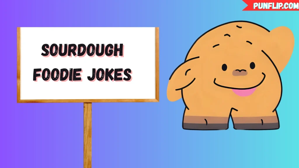 Sourdough Foodie Jokes