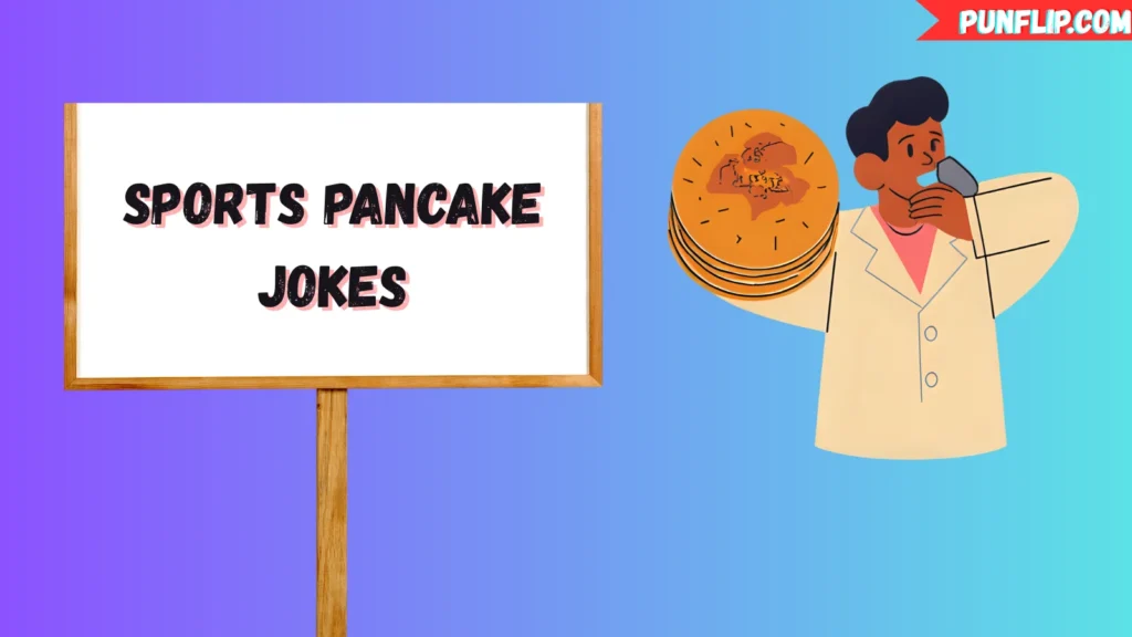 Sports Pancake Jokes