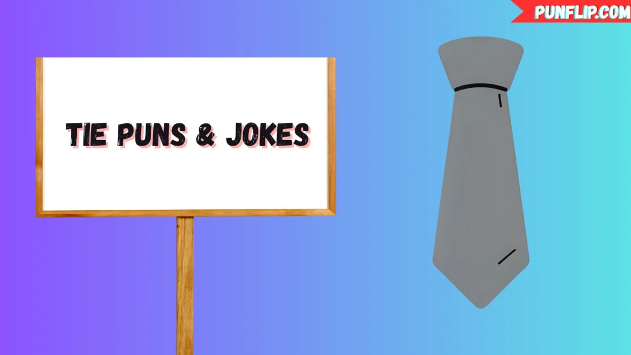 Tie Puns & Jokes