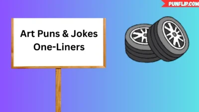 Art Puns & Jokes One-Liners