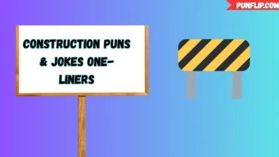 Construction Puns & Jokes One-Liners
