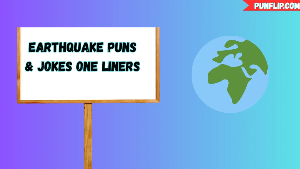 Earthquake Puns & Jokes One Liners
