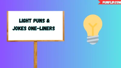 Light Puns & Jokes One-Liners