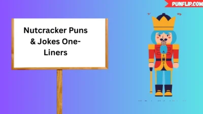 Nutcracker Puns & Jokes One-Liners