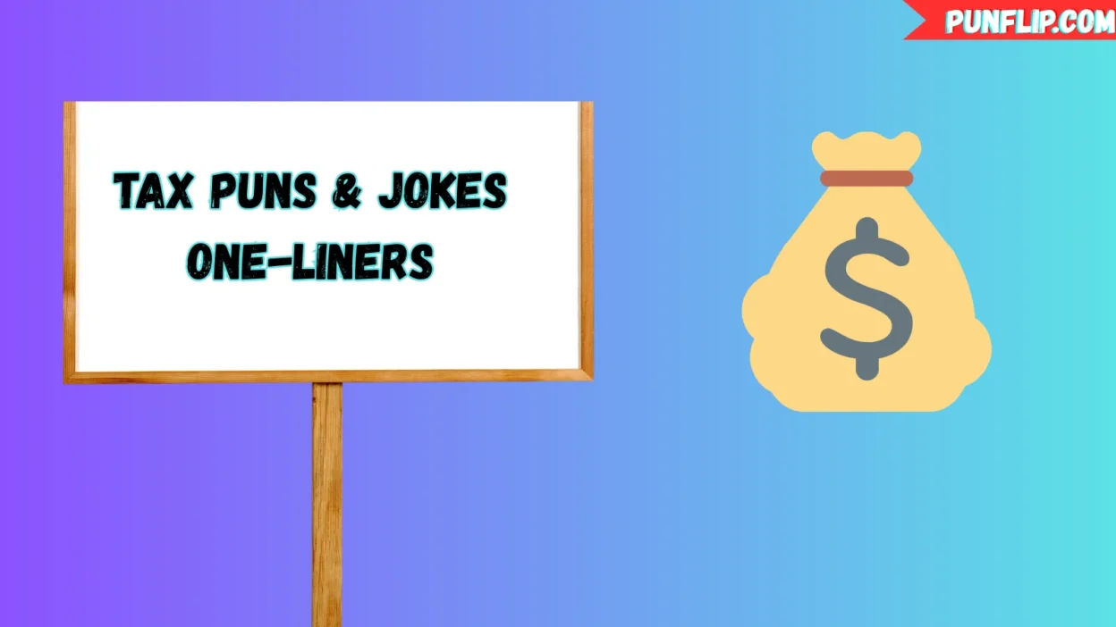Tax Puns 💰 & Jokes One-Liners