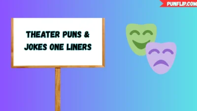 Theater Puns 🎭 & Jokes One Liners