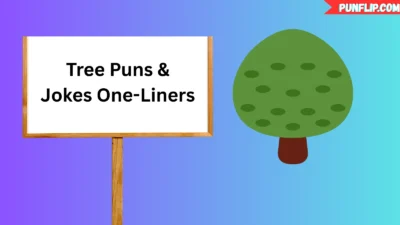 Tree Puns & Jokes One-Liners