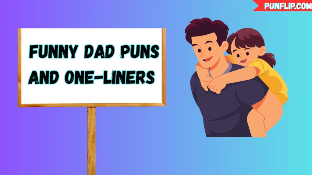 Funny Dad Puns and One-Liners 
