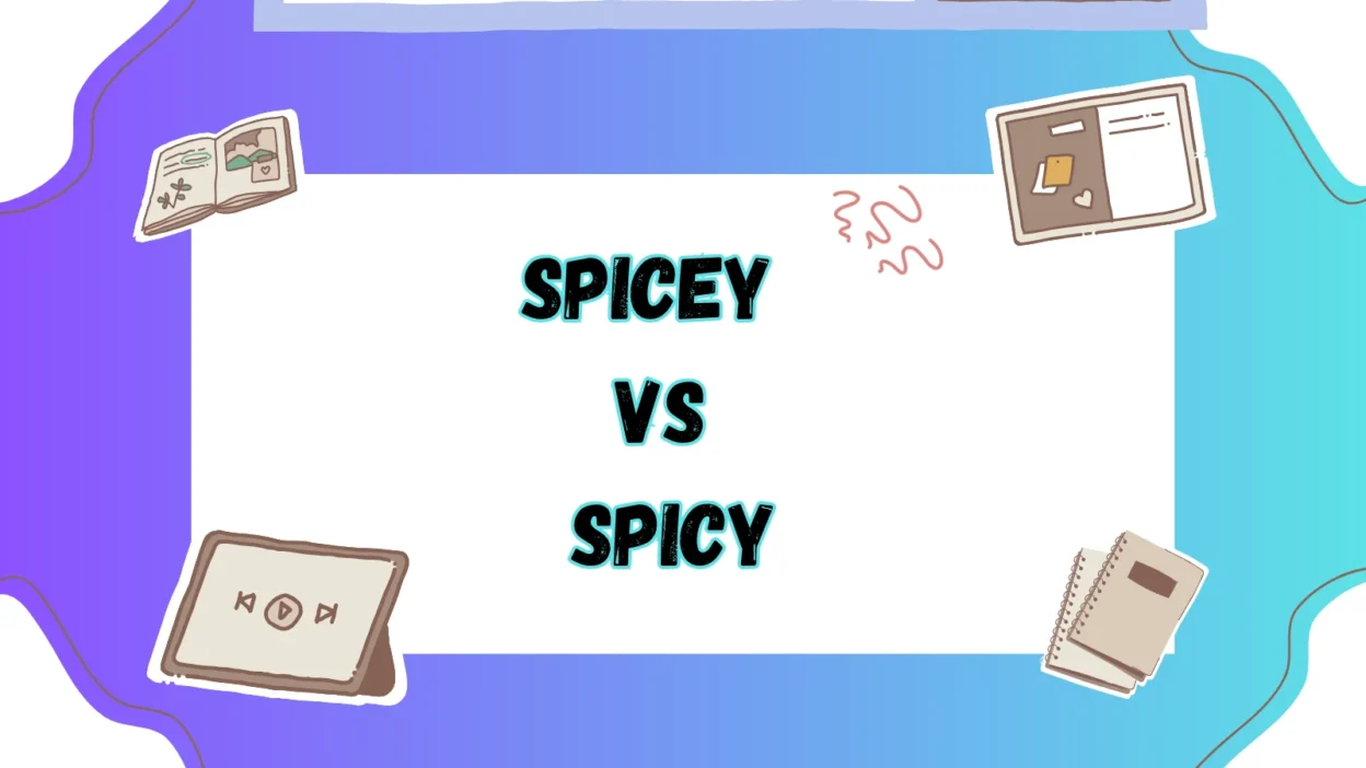 Spicey vs Spicy