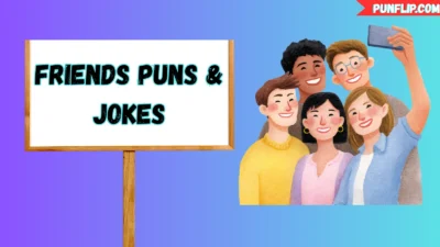 Friends Puns & Jokes