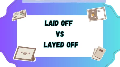 Laid Off vs Layed Off