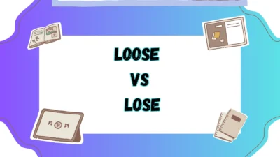 Loose vs Lose