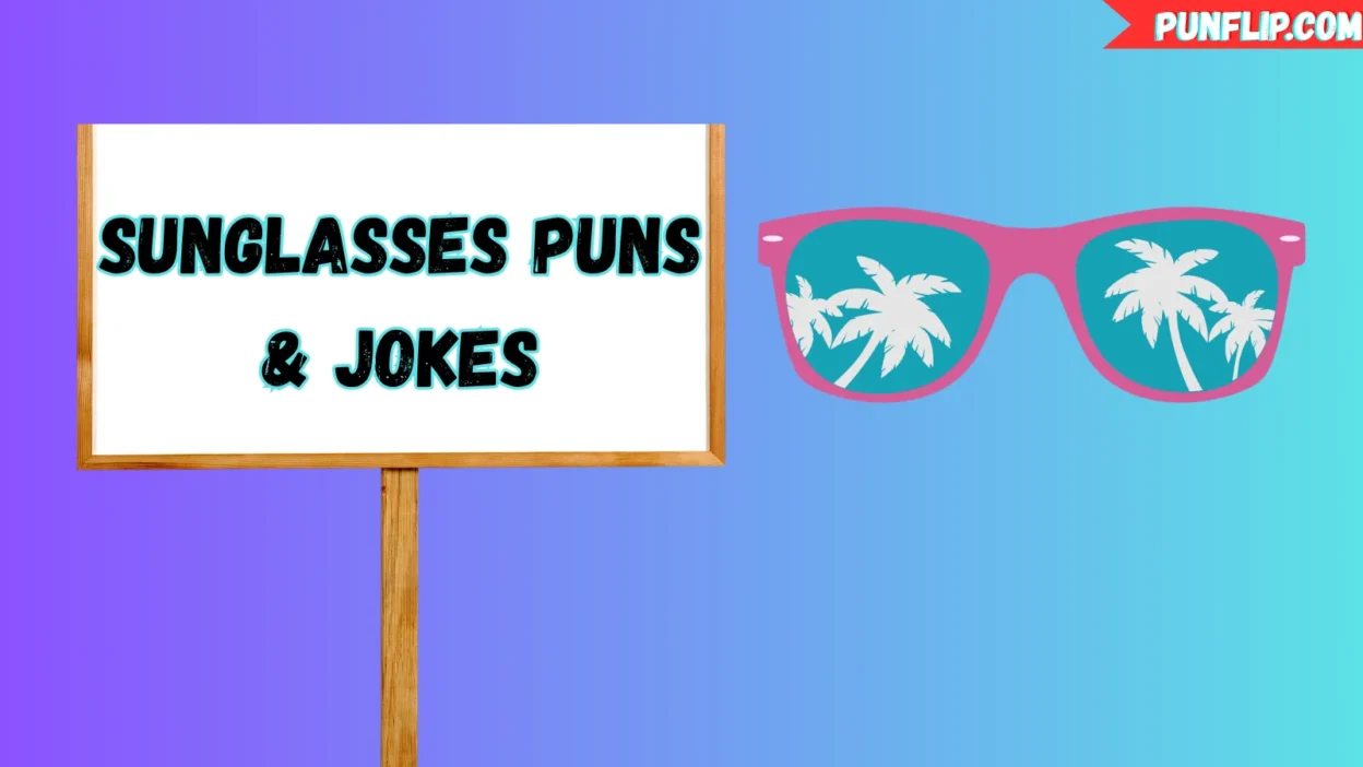 Sunglasses Puns & Jokes