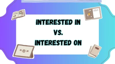 Interested In vs Interested On