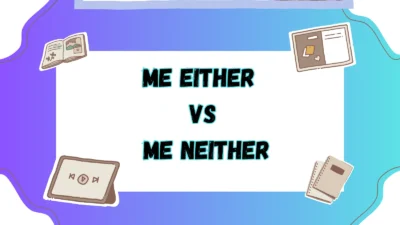 Me Either vs Me Neither