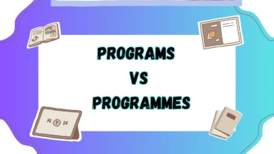 Programs vs Programmes