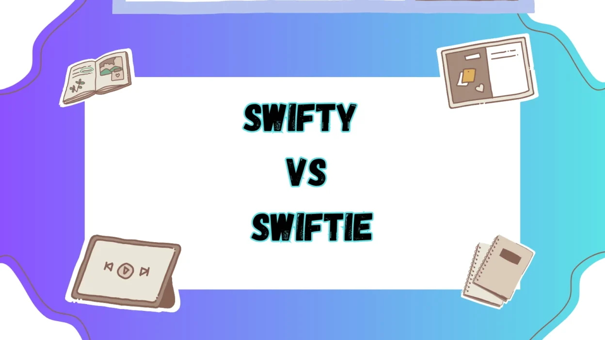 Swifty vs Swiftie