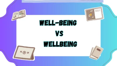 Well-Being vs Wellbeing