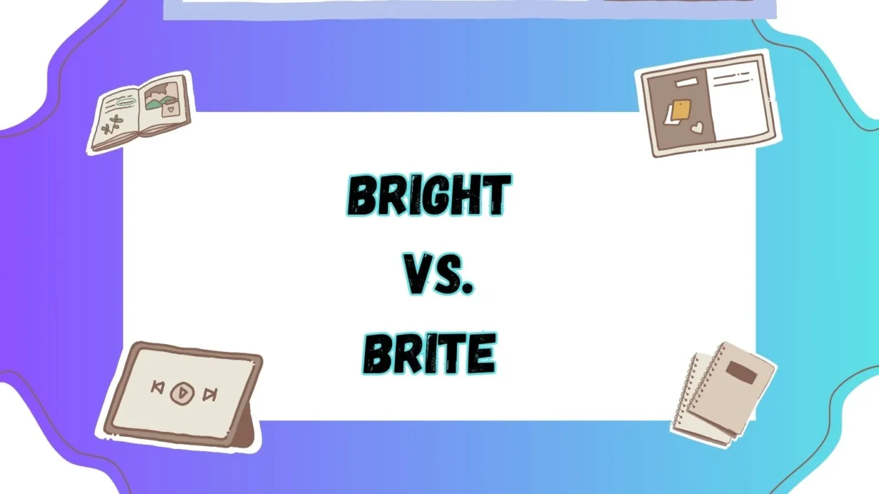 Bright vs Brite