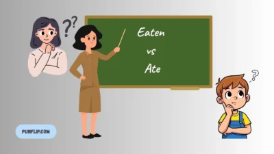 Eaten vs Ate