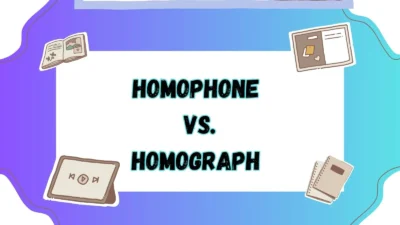 Homophone vs Homograph vs Homonym