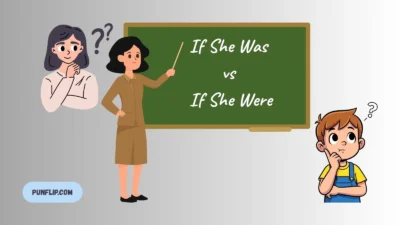 If She Was vs If She Were