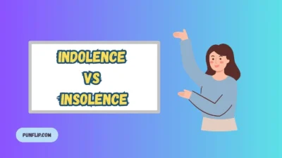 Indolence vs Insolence