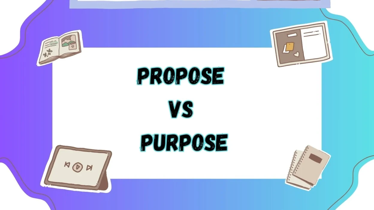 Propose vs Purpose